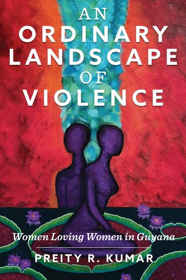 Preity R. Kumar - Ordinary Landscape of Violence, Häftad