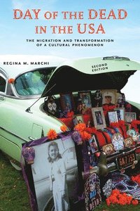 bokomslag Day of the Dead in the Usa, Second Edition: The Migration and Transformation of a Cultural Phenomenon
