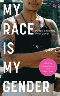bokomslag My Race Is My Gender