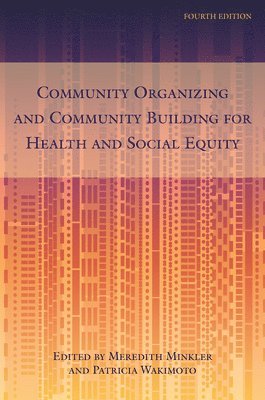 bokomslag Community Organizing and Community Building for Health and Social Equity, 4th Edition