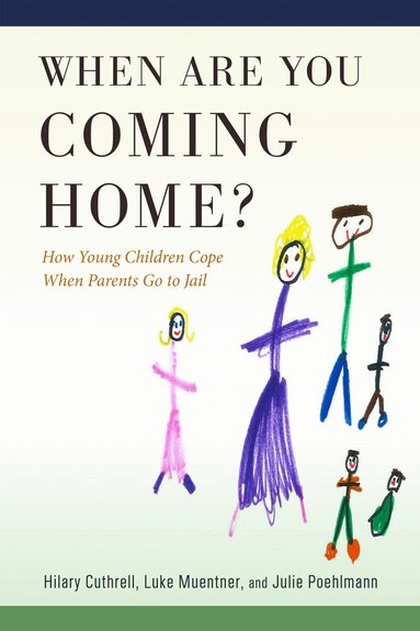 Hilary Cuthrell, Luke Muentner, Julie Poehlmann - When Are You Coming Home?, Inbunden