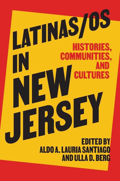 Aldo A. Lauria Santiago, Ulla D. Berg - Latinas/os in New Jersey, Häftad