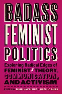 bokomslag Badass Feminist Politics