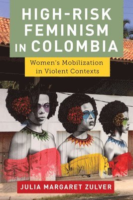 High-Risk Feminism in Colombia 1