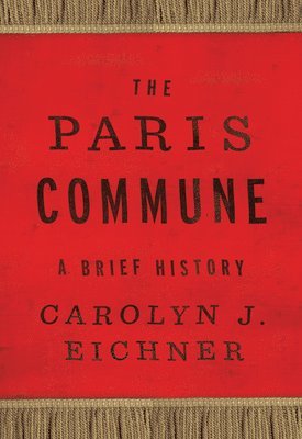 Carolyn J. Eichner, Carolyn J Eichner - Paris Commune, Häftad