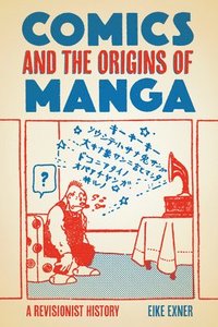 bokomslag Comics and the Origins of Manga
