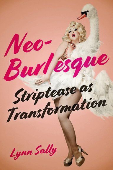 Lynn Sally - Neo-Burlesque, Häftad
