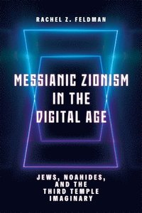bokomslag Messianic Zionism in the Digital Age