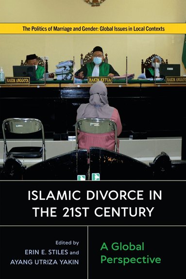 Erin E. Stiles, Ayang Utriza Yakin - Islamic Divorce in the Twenty-First Century, Häftad