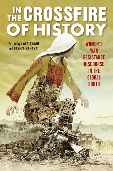 Lava Asaad, Fayeza Hasanat - In the Crossfire of History, Häftad