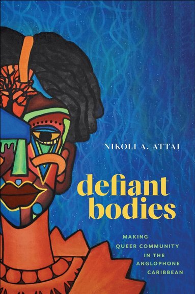 Nikoli A. Attai - Defiant Bodies, Häftad