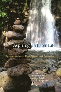 bokomslag Aspiring in Later Life: Movements Across Time, Space, and Generations