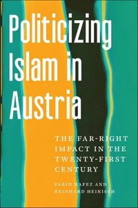 bokomslag Politicizing Islam in Austria