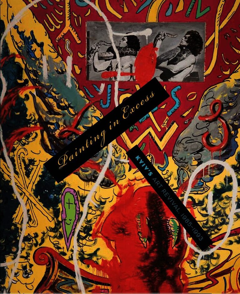 Olena Martynyuk - Painting in Excess, Inbunden