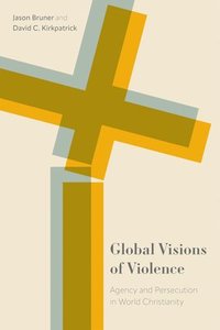 bokomslag Global Visions of Violence