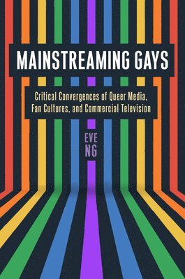 Eve Ng - Mainstreaming Gays, Häftad