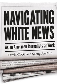 bokomslag Navigating White News