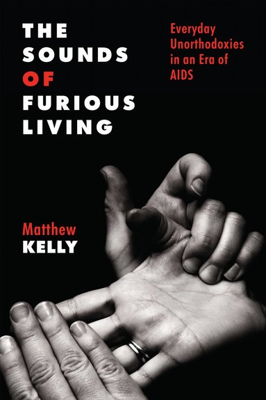 Matthew Kelly - Sounds of Furious Living, Häftad