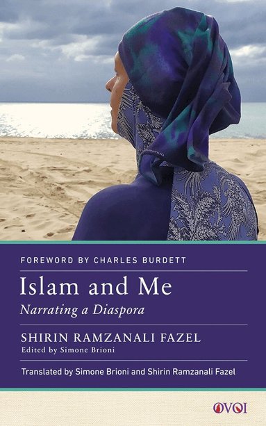 Shirin Ramzanali Fazel, Simone Brioni - Islam and Me, Inbunden