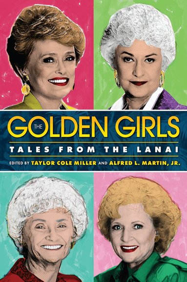 Taylor Cole Miller, Alfred L Martin - Golden Girls, Inbunden