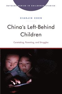 bokomslag China's Left-Behind Children