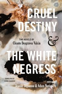 bokomslag Cruel Destiny and the White Negress