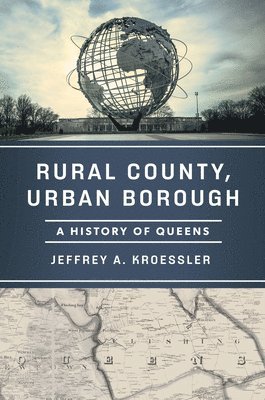 Jeffrey A. Kroessler, Jeffrey A Kroessler - Rural County, Urban Borough, Inbunden