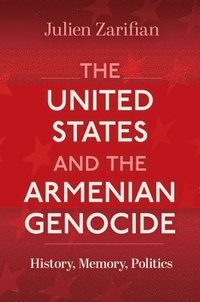 bokomslag United States and the Armenian Genocide