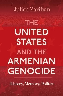 The United States and the Armenian Genocide 1