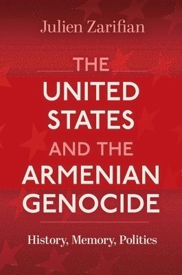 bokomslag United States and the Armenian Genocide