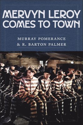 Mervyn LeRoy Comes to Town