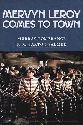 Mervyn LeRoy Comes to Town