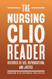 bokomslag The Nursing Clio Reader