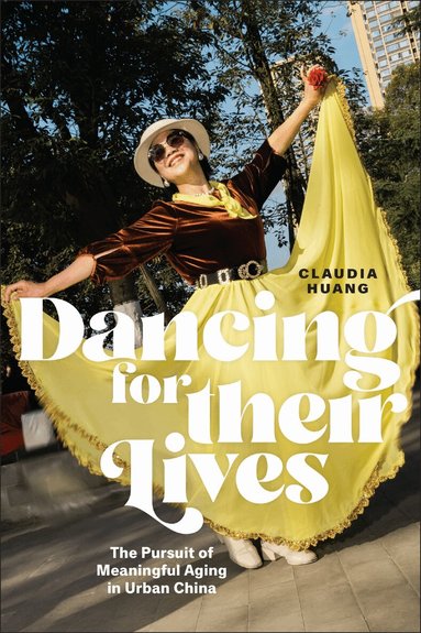 Claudia Huang - Dancing for Their Lives, Häftad