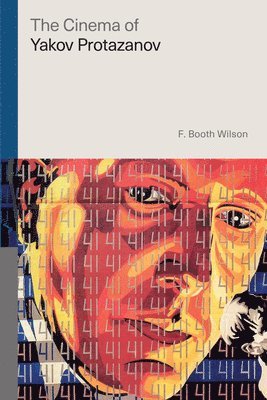 F. Booth Wilson, F Booth Wilson - Cinema of Yakov Protazanov, Inbunden