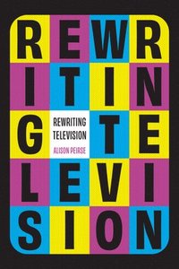 bokomslag Rewriting Television