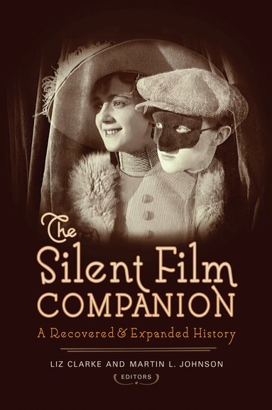 Liz Clarke, Martin L. Johnson - Silent Film Companion, Häftad