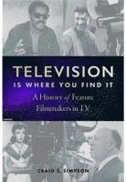 Craig S. Simpson, Craig S Simpson - Television Is Where You Find It, Inbunden