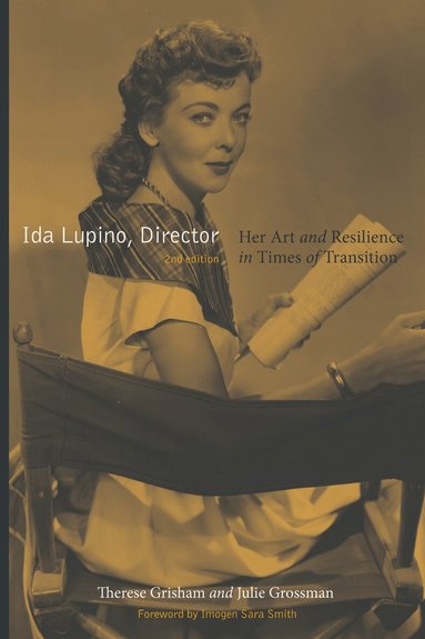 Therese Grisham, Julie Grossman - Ida Lupino, Director, 2nd Edition, Inbunden