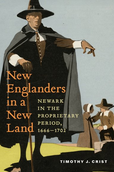Timothy J. Crist - New Englanders in a New Land, Häftad