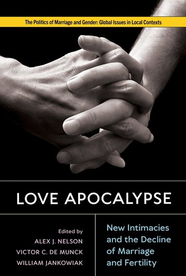 Alex J. Nelson, Victor C. De Munck, William Jankowiak - Love Apocalypse, Häftad
