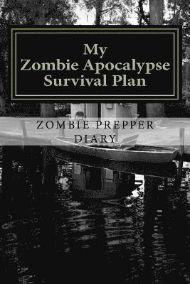 bokomslag My Zombie Apocalypse Survival Plan