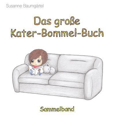 Susanne Baumgaertel - große Kater-Bommel-Buch, Häftad. Tillgänglighet: Tillfälligt slut