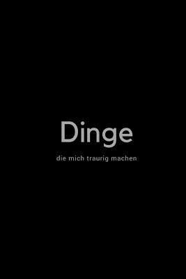 Dinge die mich traurig machen 1