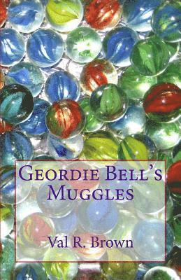 Val R. Brown - Geordie Bell's Muggles, Häftad