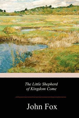 The Little Shepherd of Kingdom Come 1