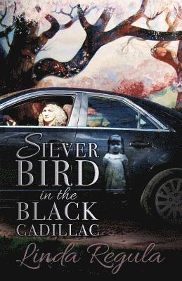 Silver Bird in the Black Cadillac 1