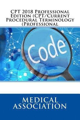 bokomslag CPT 2018 Professional Edition (CPT/Current Procedural Terminology (Professional)