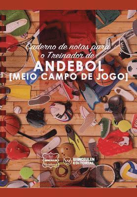 bokomslag Caderno de notas para o Treinador de Andebol (Medio campo de jogo)