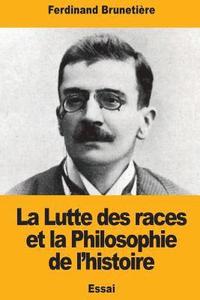 bokomslag La Lutte des races et la Philosophie de l'histoire